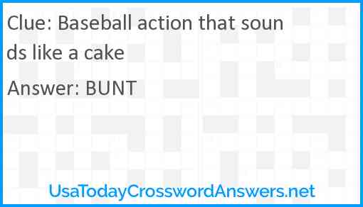 Baseball action that sounds like a cake Answer