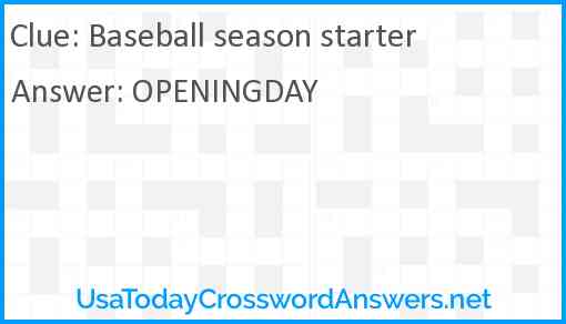 Baseball season starter Answer