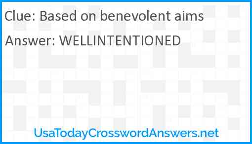 Based on benevolent aims Answer