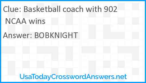 Basketball coach with 902 NCAA wins Answer