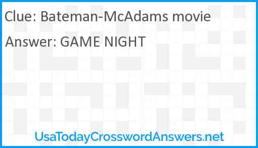 Bateman-McAdams movie Answer