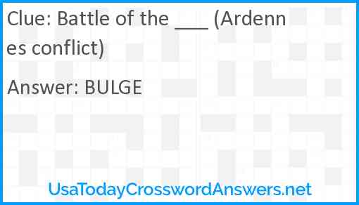 Battle of the ___ (Ardennes conflict) Answer