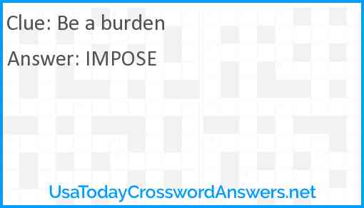 Be a burden Answer