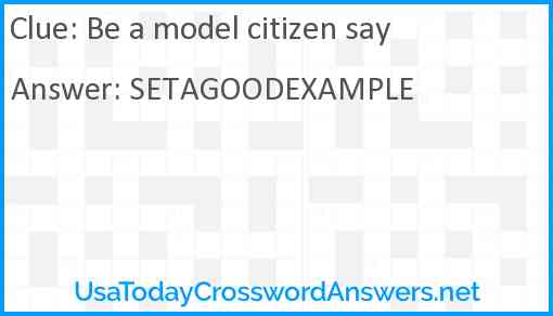 Be a model citizen say Answer