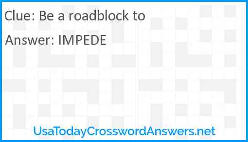 Be a roadblock to Answer