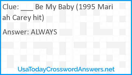___ Be My Baby (1995 Mariah Carey hit) Answer