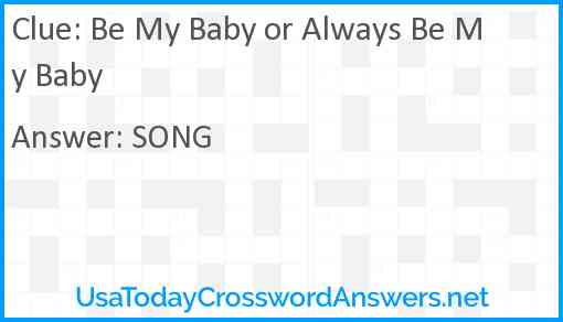 Be My Baby or Always Be My Baby Answer