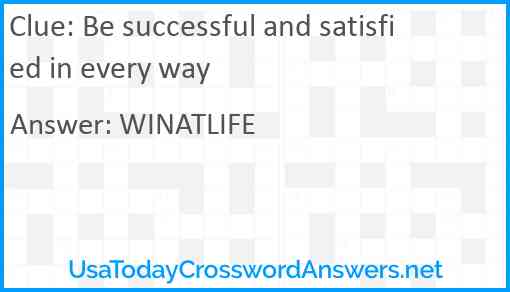 Be successful and satisfied in every way Answer