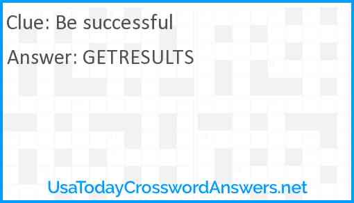 Be successful Answer