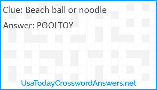 Beach ball or noodle Answer