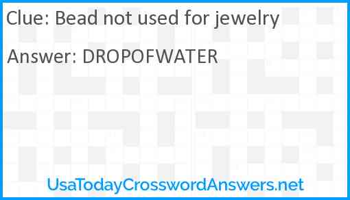 Bead not used for jewelry Answer