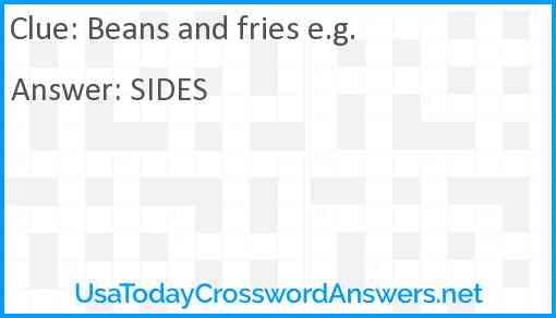 Beans and fries e.g. Answer