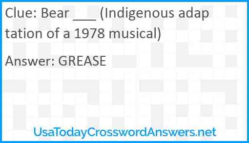 Bear ___ (Indigenous adaptation of a 1978 musical) Answer
