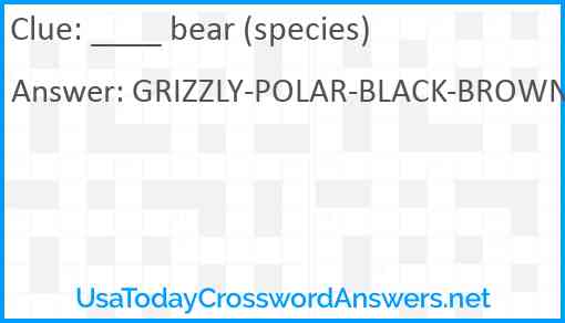 ____ bear (species) Answer