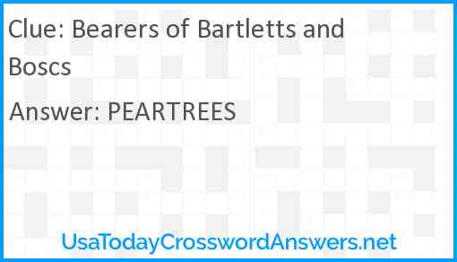 Bearers of Bartletts and Boscs Answer
