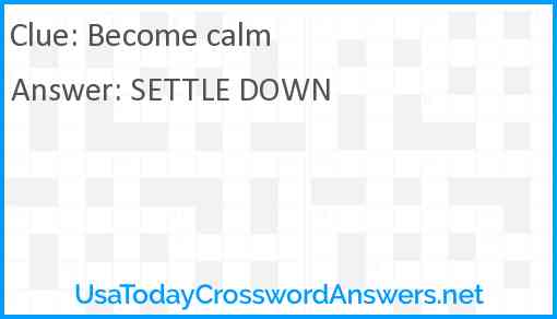 Become calm Answer