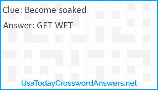 Become soaked Answer
