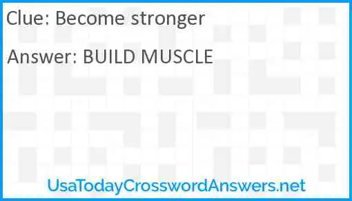 Become stronger Answer