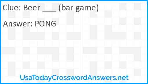 Beer ___ (bar game) Answer