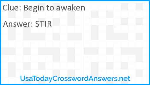 Begin to awaken Answer