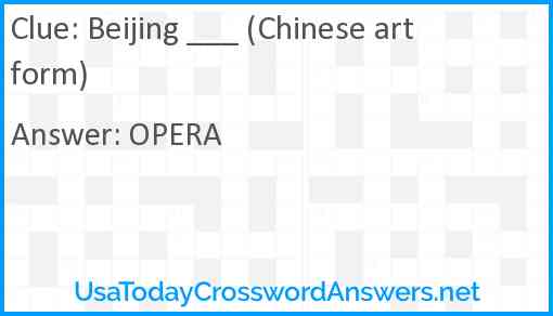Beijing ___ (Chinese art form) Answer