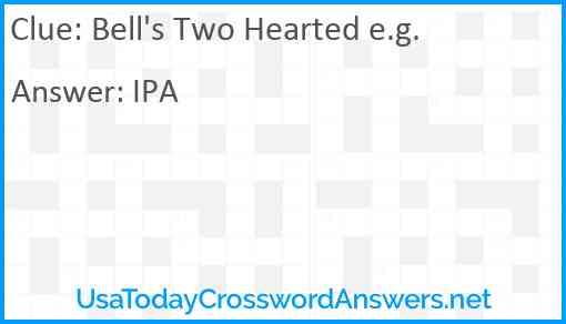 Bell's Two Hearted e.g. Answer