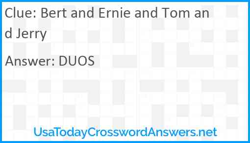 Bert and Ernie and Tom and Jerry Answer