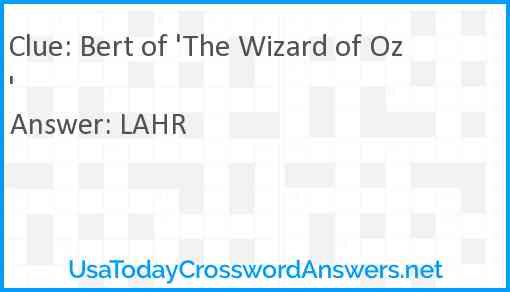 Bert of 'The Wizard of Oz' Answer