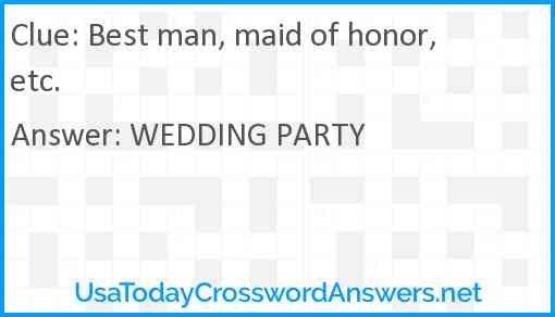 Best man, maid of honor, etc. Answer