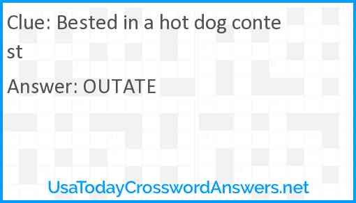 Bested in a hot dog contest Answer