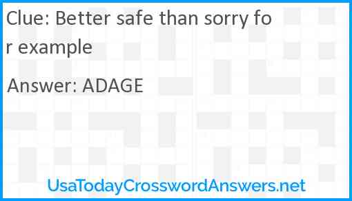 Better safe than sorry for example Answer