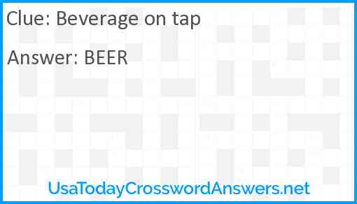 Beverage on tap Answer