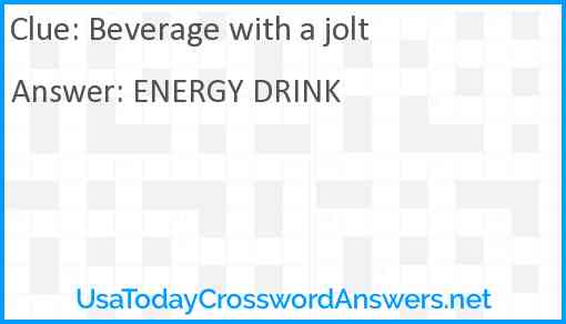 Beverage with a jolt Answer