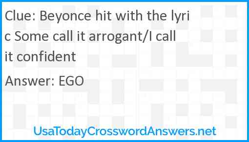 Beyonce hit with the lyric Some call it arrogant/I call it confident Answer