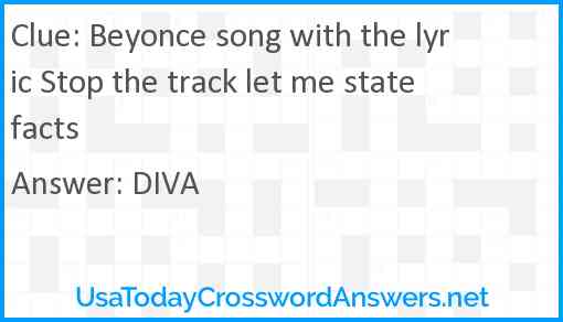 Beyonce song with the lyric Stop the track let me state facts Answer