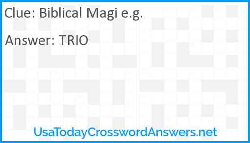 Biblical Magi e.g. Answer