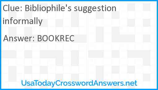 Bibliophile's suggestion informally Answer