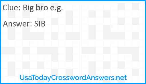 Big bro e.g. Answer