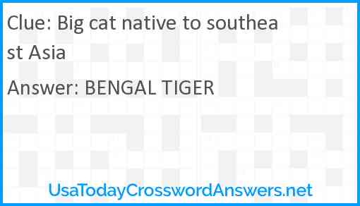 Big cat native to southeast Asia Answer