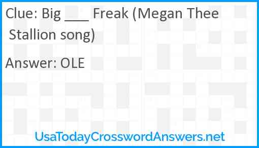 Big ___ Freak (Megan Thee Stallion song) Answer