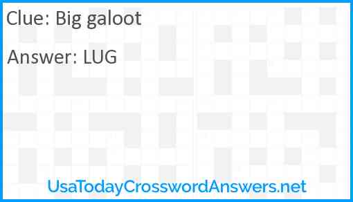 Big galoot Answer