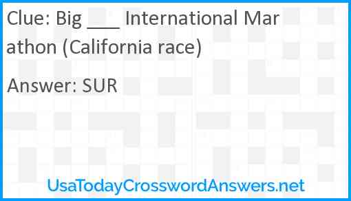 Big ___ International Marathon (California race) Answer