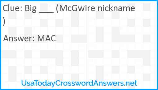 Big ___ (McGwire nickname) Answer