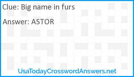 Big name in furs Answer