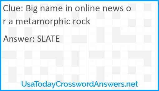 Big name in online news or a metamorphic rock Answer