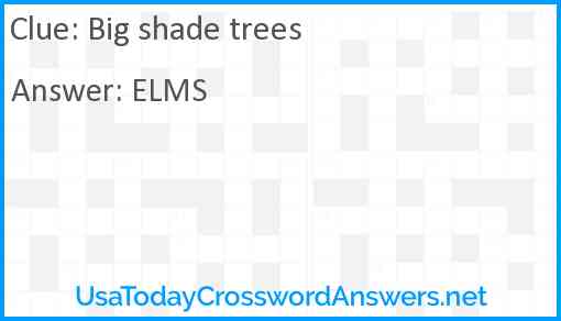 Big shade trees Answer