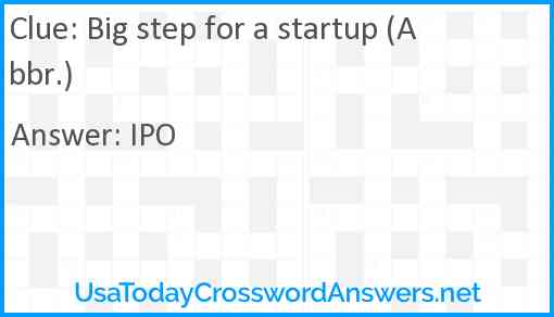 Big step for a startup (Abbr.) Answer