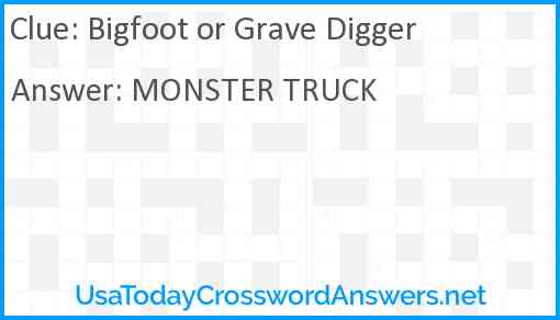 Bigfoot or Grave Digger Answer