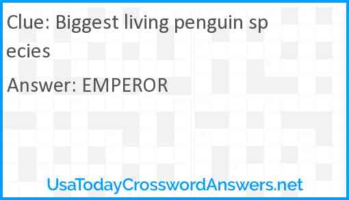 Biggest living penguin species Answer