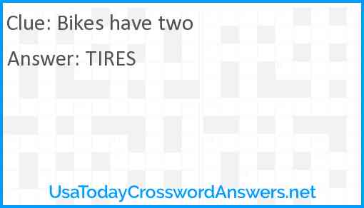 Bikes have two Answer